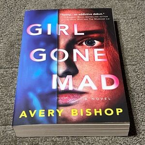 *6 for $10* Girl Gone Mad: A Novel by Avery Bishop (Paperback) *SIGNED COPY*